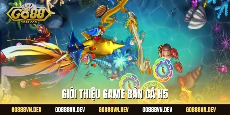 Giới thiệu game bắn cá H5