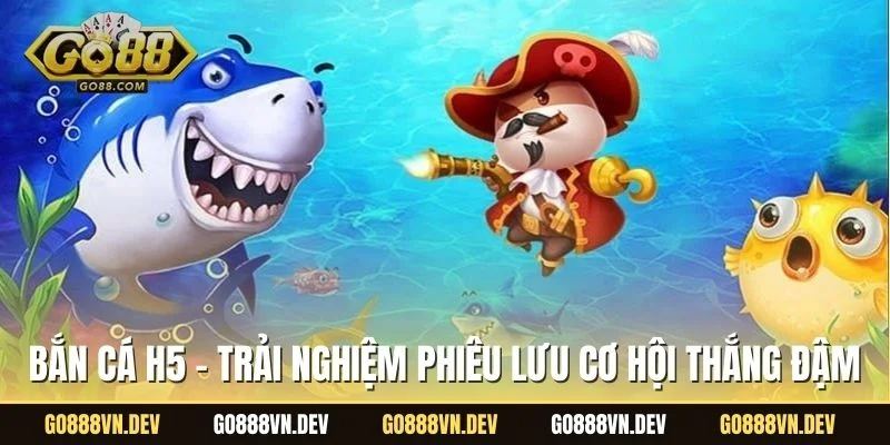 bắn cá H5